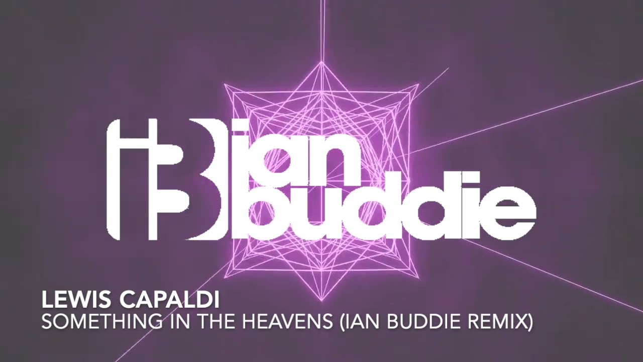 Something In The Heavens (Ian Buddie Remix)